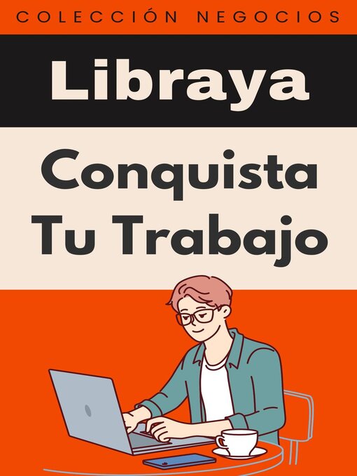 Title details for Conquista Tu Trabajo by Libraya - Available